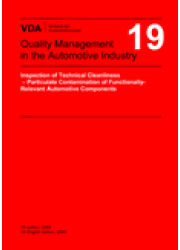 VDA 19 Part 1 Inspection of Technical Cleanliness Particulate Contamination of Functionally Relevant Automotive Components / 2nd Revised Edition(former title: VDA volume 19)
